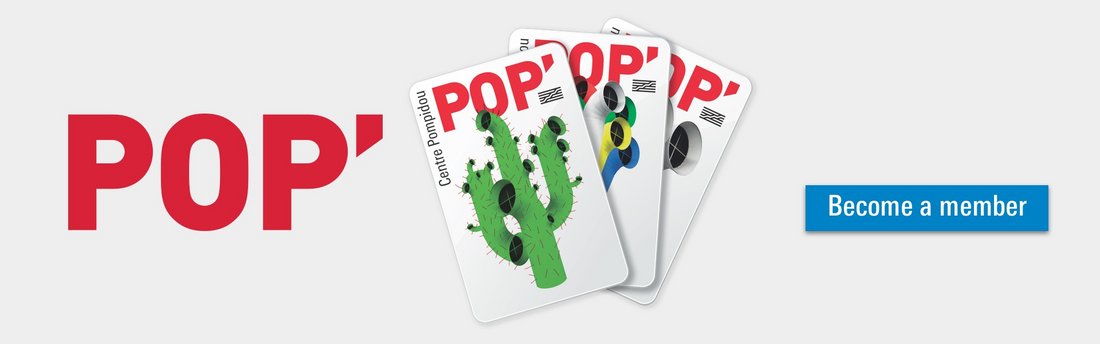 POP' Centre Pompidou membership - Online ticketing